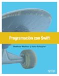 programacion con swift-matthew mathias-john gallagher-9788441538146 programacion con swift-matthew mathias-john gallagher-9788441538146