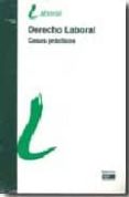 derecho laboral: casos practicos 2008-9788445414446 derecho laboral: casos practicos 2008-9788445414446
