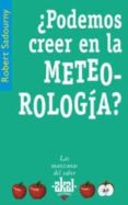 ¿podemos creer en la meteorologia?-robert sadourny-9788446021346 ¿podemos creer en la meteorologia?-robert sadourny-9788446021346