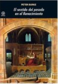 el sentido del pasado en el renacimiento-peter burke-9788446029946 el sentido del pasado en el renacimiento-peter burke-9788446029946