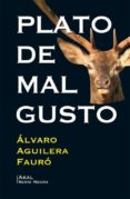 plato de mal gusto-alvaro aguilera fauro-9788446044246 plato de mal gusto-alvaro aguilera fauro-9788446044246