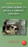 estudios sobre la sevilla liberal (1812-1814) (2ª ed)-jose manuel cuenca toribio-9788447213146 estudios sobre la sevilla liberal (1812-1814) (2ª ed)-jose manuel cuenca toribio-9788447213146