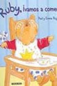 ruby, ¡vamos a comer!-paul rogers-emma rogers-9788448017446 ruby, ¡vamos a comer!-paul rogers-emma rogers-9788448017446