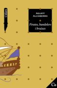 pirates, bandolers i bruixes-agusti alcoberro-9788448916046 pirates, bandolers i bruixes-agusti alcoberro-9788448916046