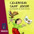 celebrem sant jordi!-maria espluga-9788448929046 celebrem sant jordi!-maria espluga-9788448929046