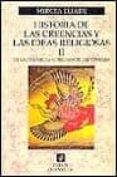historia de las creencias y las ideas religiosas ii-mircea eliade-9788449306846 historia de las creencias y las ideas religiosas ii-mircea eliade-9788449306846