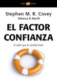 el factor confianza: el valor que lo cambia todo-rebecca r. merrill-9788449320446 el factor confianza: el valor que lo cambia todo-rebecca r. merrill-9788449320446