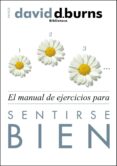 el manual de ejercicios para sentirse bien-david d. burns-9788449326646 el manual de ejercicios para sentirse bien-david d. burns-9788449326646