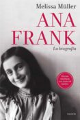 ana frank: la biografia-melissa muller-9788449331046 ana frank: la biografia-melissa muller-9788449331046