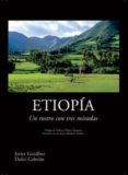 etiopia: un rostro con tres miradas-javier gozalbez esteve-dulce cebrian flores-9788461198146 etiopia: un rostro con tres miradas-javier gozalbez esteve-dulce cebrian flores-9788461198146
