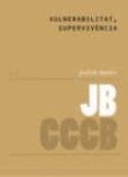 vulnerabilitat, supervivencia / vulnerability, survivability-judith butler-9788461258246 vulnerabilitat, supervivencia / vulnerability, survivability-judith butler-9788461258246