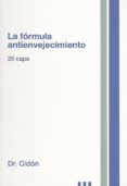 la fórmula antienvejecimiento-jose luis cidon madrigal-9788461648146 la fórmula antienvejecimiento-jose luis cidon madrigal-9788461648146