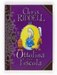 ottolina va a l escola-chris riddell-9788466123846 ottolina va a l escola-chris riddell-9788466123846