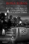 entre aguas/ con anuncio/ en caida libre-rosa ribas-9788466333146 entre aguas/ con anuncio/ en caida libre-rosa ribas-9788466333146