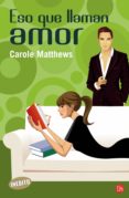 eso que llaman amor (ebook)-carole matthews-9788466398046 eso que llaman amor (ebook)-carole matthews-9788466398046
