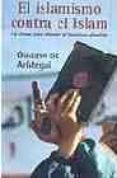 el islamismo contra el islam-gustavo de aristegui-9788466615846 el islamismo contra el islam-gustavo de aristegui-9788466615846