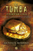 la tumba compartida-antonia romero-9788466652346 la tumba compartida-antonia romero-9788466652346