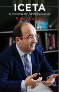 iceta: el estratega del partido socialista-raul montilla-9788466662246 iceta: el estratega del partido socialista-raul montilla-9788466662246