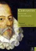 cervantes visto por un historiador-manuel fernandez alvarez-9788467018646 cervantes visto por un historiador-manuel fernandez alvarez-9788467018646