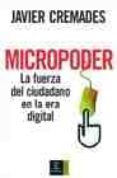 micropoder: la fuerza del ciudadano en la era digital-javier cremades-9788467024746 micropoder: la fuerza del ciudadano en la era digital-javier cremades-9788467024746