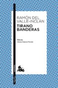 tirano banderas-ramon maria del valle inclan-9788467036046 tirano banderas-ramon maria del valle inclan-9788467036046