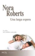 una larga espera-nora roberts-9788467178746 una larga espera-nora roberts-9788467178746