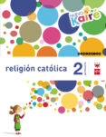 religion 2º educacion primaria nuevo kaire savia ed 2015-9788467580846 religion 2º educacion primaria nuevo kaire savia ed 2015-9788467580846
