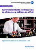 ufo0060: aprovisionamiento y almacenaje de alimentos y bebidas e n el bar. certificado de profesionalidad operaciones básicas de restaurante y bar. familia profesional hostelería y turismo-9788467690446 ufo0060: aprovisionamiento y almacenaje de alimentos y bebidas e n el bar. certificado de profesionalidad operaciones básicas de restaurante y bar. familia profesional hostelería y turismo-9788467690446