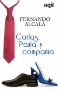 carlos, paula y compañía (finalista premio digital) (ebook)-fernando alcala-9788468731346 carlos, paula y compañía (finalista premio digital) (ebook)-fernando alcala-9788468731346