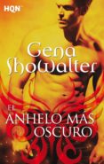 el anhelo más oscuro-gena showalter-9788468732046 el anhelo más oscuro-gena showalter-9788468732046