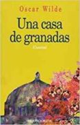 una casa de granadas-oscar wilde-9788470306846 una casa de granadas-oscar wilde-9788470306846