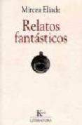 relatos fantasticos-mircea eliade-9788472454446 relatos fantasticos-mircea eliade-9788472454446