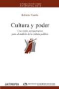 cultura y poder: una vision antropologica para el analisis de la cultura politica-roberto varela-9788476587546 cultura y poder: una vision antropologica para el analisis de la cultura politica-roberto varela-9788476587546