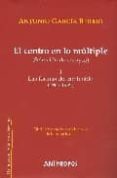 el centro en lo multiple (seleccion de ensayos): las formas del c ontenido (1965-1985)-antonio garcia berrio-9788476588246 el centro en lo multiple (seleccion de ensayos): las formas del c ontenido (1965-1985)-antonio garcia berrio-9788476588246
