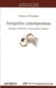 etnografias contemporaneas: anclajes, metodos y claves para el fu turo-francisco ferrandiz-9788476589946 etnografias contemporaneas: anclajes, metodos y claves para el fu turo-francisco ferrandiz-9788476589946