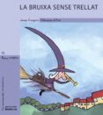 la bruixa sense trellat-josep gregori-9788476609446 la bruixa sense trellat-josep gregori-9788476609446