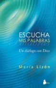 escucha mis palabras-maria lizon-9788478088546 escucha mis palabras-maria lizon-9788478088546