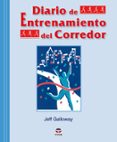 diario de entrenamiento del corredor-jeff galloway-9788479028046 diario de entrenamiento del corredor-jeff galloway-9788479028046