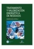 tratamiento y valoracion energetica de residuos-xavier elias castells-9788479786946 tratamiento y valoracion energetica de residuos-xavier elias castells-9788479786946
