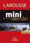 diccionario larousse mini español-aleman / deutsh-spanisch (inclu ye guia de conversacion)-9788480168946 diccionario larousse mini español-aleman / deutsh-spanisch (inclu ye guia de conversacion)-9788480168946