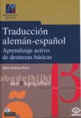 traduccion aleman-español: aprendizaje activo de destrezas basica s-silvia gamero perez-9788480215046 traduccion aleman-español: aprendizaje activo de destrezas basica s-silvia gamero perez-9788480215046