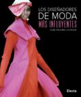 los diseñadores de moda mas influyentes-noel palomo-lovinski-9788481564846 los diseñadores de moda mas influyentes-noel palomo-lovinski-9788481564846