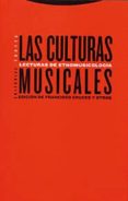 las culturas musicales: lecturas de etnomusicologia (2ª edicion)-francisco cruces villalobos-9788481644746 las culturas musicales: lecturas de etnomusicologia (2ª edicion)-francisco cruces villalobos-9788481644746