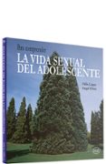 para comprender la vida sexual del adolescente-felix lopez sanchez-felix lopez-angel oroz-9788481692846 para comprender la vida sexual del adolescente-felix lopez sanchez-felix lopez-angel oroz-9788481692846