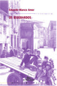 os biosbardos-eduardo blanco-amor-9788482889146 os biosbardos-eduardo blanco-amor-9788482889146