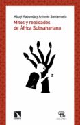 mitos y realidades de africa subsahariana (ebook)-9788483197646 mitos y realidades de africa subsahariana (ebook)-9788483197646
