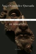 de senectute-angel gonzalez-9788483304846 de senectute-angel gonzalez-9788483304846
