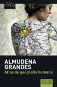 atlas de geografía humana (ebook)-almudena grandes-9788483836446 atlas de geografía humana (ebook)-almudena grandes-9788483836446