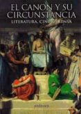 el canon y su circunstancia: literatura, cine y prensa-fidel l�pez criado-9788484087946 el canon y su circunstancia: literatura, cine y prensa-fidel l�pez criado-9788484087946