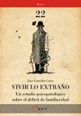 vivir lo extraño-jose gonzalez calvo-9788484242246 vivir lo extraño-jose gonzalez calvo-9788484242246
